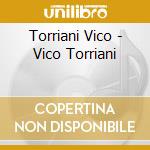 Torriani Vico - Vico Torriani cd