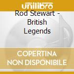 Rod Stewart - British Legends cd