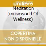 Meditation (musicworld Of Wellness) cd