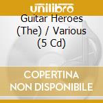 Guitar Heroes (The) / Various (5 Cd) cd