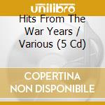 Hits From The War Years / Various (5 Cd) cd