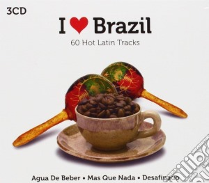 I Love Brazil: 60 Hot Latin Tracks / Various (3 Cd) cd musicale di Weton Wesgram