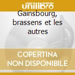Gainsbourg, brassens et les autres cd
