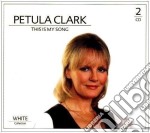 Petula Clark - This Is My Song, White Collection (2 Cd)