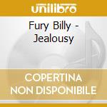 Fury Billy - Jealousy cd