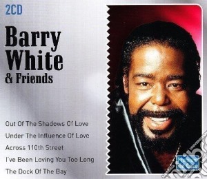 Barry White - Barry White & Friends (2 Cd) cd musicale di White&friends Barry