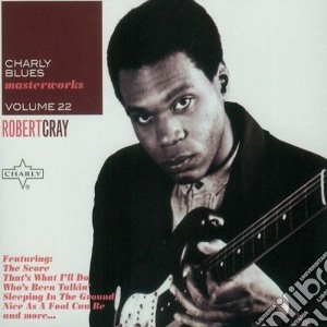 Robert Cray - Charly Blues Masterworks Vol. 22 cd musicale di Robert Cray