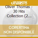 Oliver Thomas - 30 Hits Collection (2 Cd) cd
