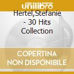 Hertel,Stefanie - 30 Hits Collection cd