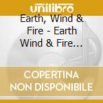 Earth, Wind & Fire - Earth Wind & Fire (2 Cd) cd musicale di Earth Wind & Fire