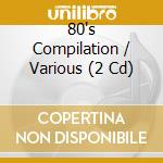 80's Compilation / Various (2 Cd)