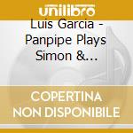 Luis Garcia - Panpipe Plays Simon & Garfunkel