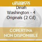 Dinah Washington - 4 Originals (2 Cd)
