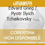 Edvard Grieg / Pyotr Ilyich Tchaikovsky - Peer Gynt... cd