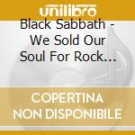 Black Sabbath - We Sold Our Soul For Rock N Roll (2 Cd) cd