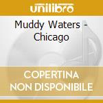 Muddy Waters - Chicago cd