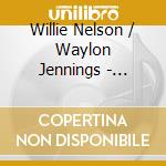 Willie Nelson / Waylon Jennings - Outlaws