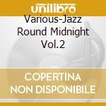 Various-Jazz Round Midnight Vol.2 cd