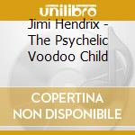 Jimi Hendrix - The Psychelic Voodoo Child cd
