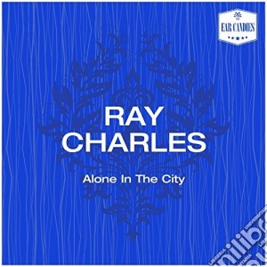 Ray Charles - Alone In The City cd musicale di Ray Charles