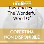 Ray Charles - The Wonderful World Of cd