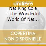Nat King Cole - The Wonderful World Of Nat 'King' Cole - 24 Golden Hits cd