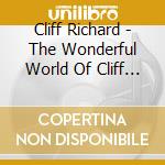 Cliff Richard - The Wonderful World Of Cliff Richard & T cd