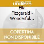 Ella Fitzgerald - Wonderful World Of Ella Fitzgerald cd musicale di Ella Fitzgerald