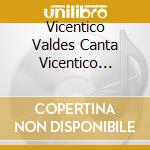 Vicentico Valdes Canta Vicentico Valdes - cd