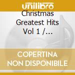 Christmas Greatest Hits Vol 1 / Various cd