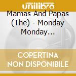 Mamas And Papas (The) - Monday Monday (Remember) cd