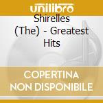 Shirelles (The) - Greatest Hits cd