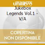 Jukebox Legends Vol.1 - V/A cd
