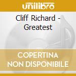 Cliff Richard - Greatest cd musicale di Cliff Richard