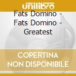 Fats Domino - Fats Domino - Greatest cd