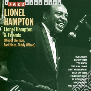 Lionel Hampton & Friends - A Jazz Hour With cd musicale di Lionel Hampton & Friends