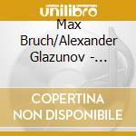 Max Bruch/Alexander Glazunov - Violin Concerto Op. 82