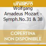 Wolfgang Amadeus Mozart - Symph.No.31 & 38 cd