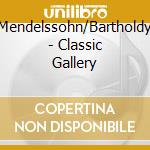 Mendelssohn/Bartholdy - Classic Gallery cd