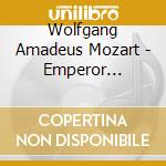 Wolfgang Amadeus Mozart - Emperor Classical Collecti cd musicale di Wolfgang Amadeus Mozart