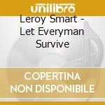 Leroy Smart - Let Everyman Survive cd musicale di Leroy Smart