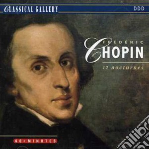 Fryderyk Chopin - 12 Nocturnes cd musicale di Fryderyk Chopin