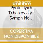 Pyotr Ilyich Tchaikovsky - Symph No 6'Pathetique' cd musicale di Pyotr Ilyich Tchaikovsky