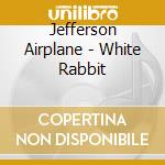 Jefferson Airplane - White Rabbit cd
