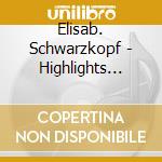 Elisab. Schwarzkopf - Highlights Zauberflote cd musicale di Elisab. Schwarzkopf