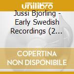 Jussi Bjorling - Early Swedish Recordings (2 Cd) cd
