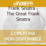 Frank Sinatra - The Great Frank Sinatra cd musicale di Frank Sinatra