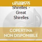 Shirelles - Great Shirelles cd musicale di Shirelles