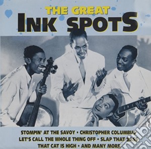 Ink Spots (The) - Great Ink Spots cd musicale di Ink Spots