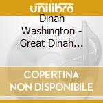 Dinah Washington - Great Dinah Washington cd musicale di Dinah Washington